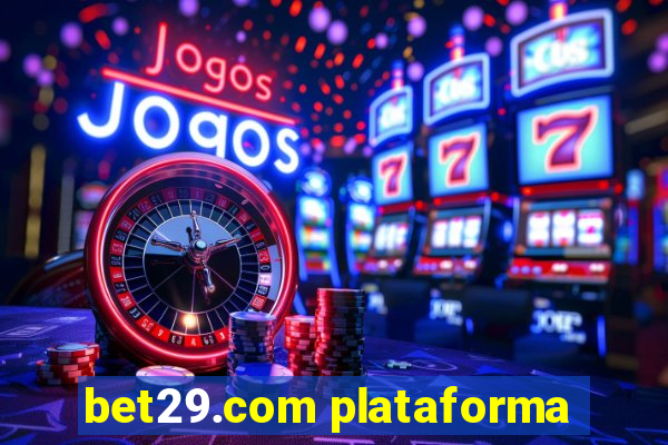 bet29.com plataforma